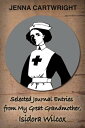 ŷKoboŻҽҥȥ㤨Selected Journal Entries from My Great Grand Mother, Isidora WilcoxŻҽҡ[ Jenna Cartwright ]פβǤʤ109ߤˤʤޤ