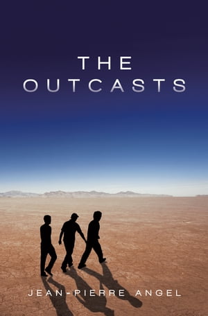 The Outcasts【電子書籍】[ Jean-Pierre Ange