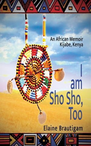 I am Sho Sho, TooŻҽҡ[ Elaine Brautigam ]