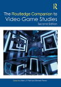 The Routledge Companion to Video Game Studies【電子書籍】