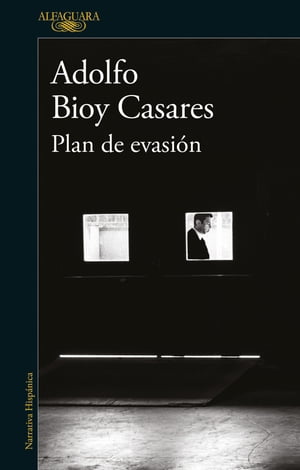 Plan de evasi n【電子書籍】 Adolfo Bioy Casares