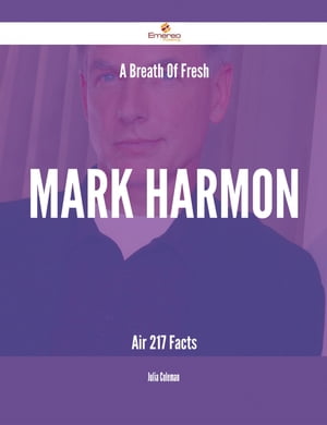 A Breath Of Fresh Mark Harmon Air - 217 FactsŻҽҡ[ Julia Coleman ]