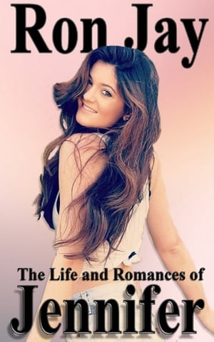 The Life and Romances of Jennifer【電子書籍