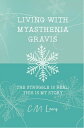 Living with Myasthenia Gravis【電子書籍】[