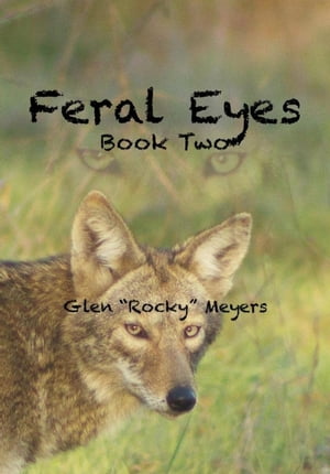 Feral Eyes Book Two