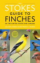 The Stokes Guide to Finches of the United States and Canada【電子書籍】[ Lillian Q. St...
