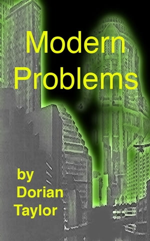 Modern Problems【電子書籍】[ Dorian Taylor ]