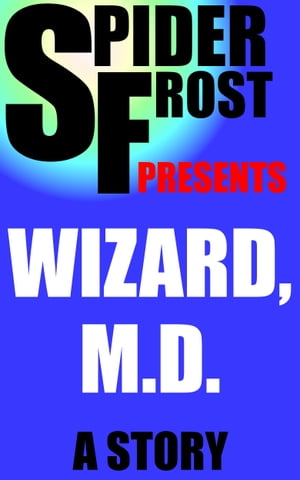 Wizard, M.D.Żҽҡ[ Spider Frost ]
