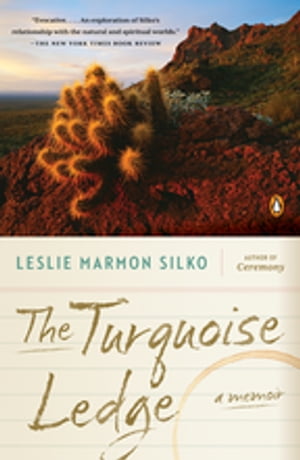 The Turquoise Ledge A Memoir【電子書籍】 Leslie Marmon Silko