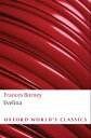 Evelina : Or the History of A Young Lady's Entrance into the World Or the Histor...