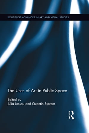 The Uses of Art in Public Space