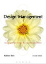 Design Management Managing Design Strategy, Process and Implementation