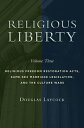 Religious Liberty, Volume 3 Religious Freedom Restoration Acts, Same-Sex Marriage Legislation, and the Culture Wars