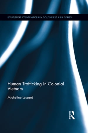 Human Trafficking in Colonial Vietnam