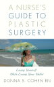 A Nurse's Guide to Plastic Surgery Loving Yourself While Loving Your Wallet.【電子書...