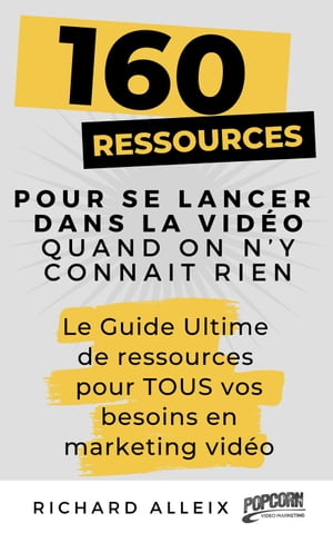 160 ressources pour se lancer dans la vidéo quand on n’y connait rien