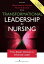 Transformational Leadership in Nursing, Second Edition