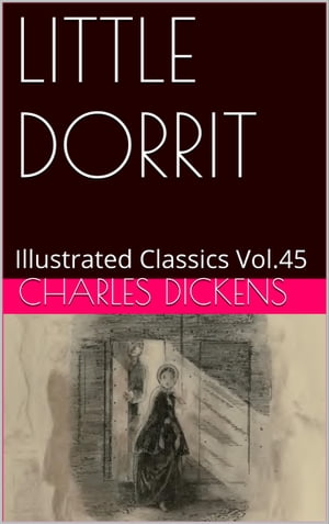 LITTLE DORRIT【電子書籍】[ Charles Dickens ]