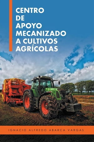 Centro De Apoyo Mecanizado a Cultivos Agrícolas