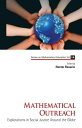 Mathematical Outreach: Explorations In Social Justice Around The Globe【電子書籍】 Hector Rosario