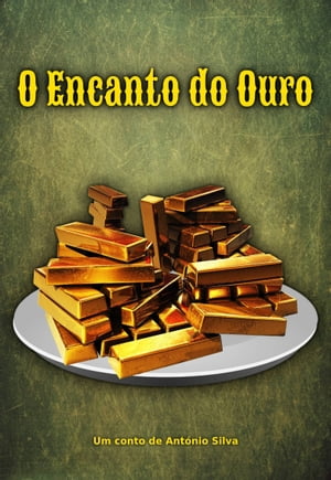 O Encanto do Ouro