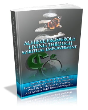 Achieve Prosperous Living Through Spiritual Empowerment