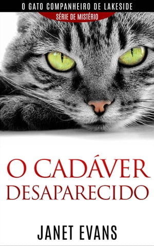 O cad?ver desaparecido (O gato companheiro de Lakeside ? s?rie de mist?rio )