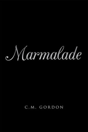 MarmaladeŻҽҡ[ C.M. Gordon ]