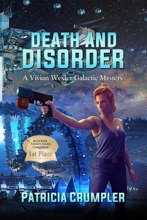 Death and Disorder A Vivian Wexler Galactic Mystery 電子書籍 Patricia Crumpler 