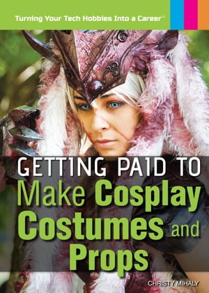 Getting Paid to Make Cosplay Costumes and Props