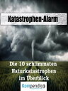 Katastrophen-Alarm: Die 10 schlimmsten Naturkatastrophen im ?berblick