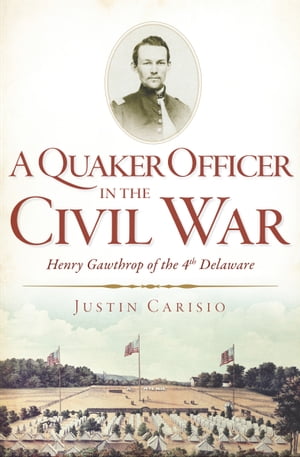 A Quaker Officer in the Civil War