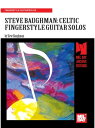 Steve Baughman - Celtic Fingerstyle Guitar Solos【電子書籍】 Steve Baughman