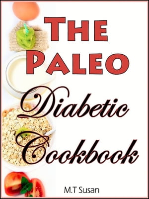 The Paleo Diabetic Cookbook