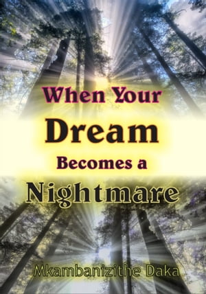 When Your Dream Becomes A Nightmare