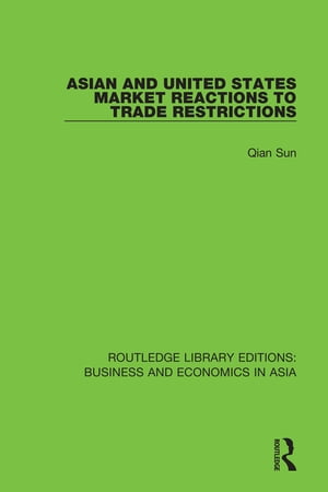 Asian and United States Market Reactions to Trade Restrictions