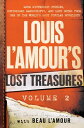 Louis L 039 Amour 039 s Lost Treasures: Volume 2 More Mysterious Stories, Unfinished Manuscripts, and Lost Notes from One of the World 039 s Most Popular Novelists【電子書籍】 Louis L 039 Amour