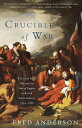 ŷKoboŻҽҥȥ㤨Crucible of War The Seven Years' War and the Fate of Empire in British North America, 1754-1766Żҽҡ[ Fred Anderson ]פβǤʤ1,623ߤˤʤޤ