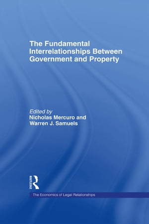 The Fundamental Interrelationships between Government and Property
