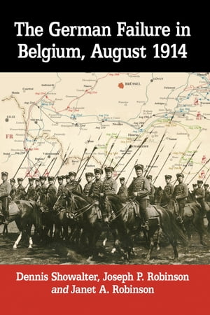 The German Failure in Belgium, August 1914