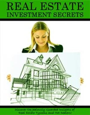 Real Estate Investment Secrets【電子書籍】