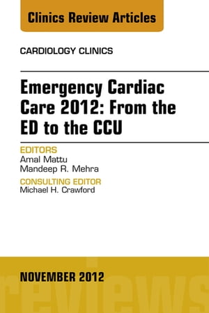 ŷKoboŻҽҥȥ㤨Emergency Cardiac Care 2012: From the ED to the CCU, An Issue of Cardiology ClinicsŻҽҡ[ Amal Mattu ]פβǤʤ11,843ߤˤʤޤ