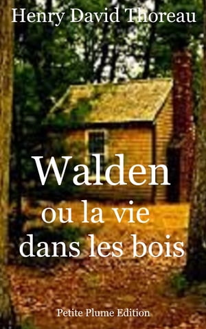 Walden ou la vie dans les bois【電子書籍】[ Henry David Thoreau ]