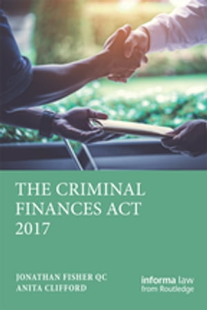 The Criminal Finances Act 2017【電子書籍】[ Jonathan S Fisher ]