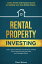 Rental Property Investing: Create Wealth and Passive Income Building your Real Estate Empire. Learn how to Maximize your profit Finding Deals, Financing the Right Way, and Managing Wisely.