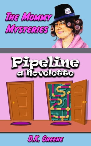 Pipeline: a Novelette