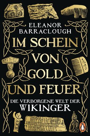 Im Schein von Gold und Feuer Die verborgene Welt der Wikinger【電子書籍】[ Eleanor Barraclough ]