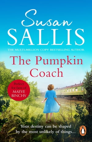 The Pumpkin Coach an enchanting novel full of passion and drama from bestselling author Susan Sallis【電子書籍】[ Susan Sallis ]