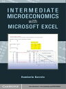 Intermediate Microeconomics with Microsoft Excel【電子書籍】 Humberto Barreto