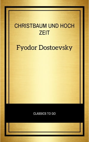 Christbaum und HochzeitŻҽҡ[ Fyodor Dostoevsky ]